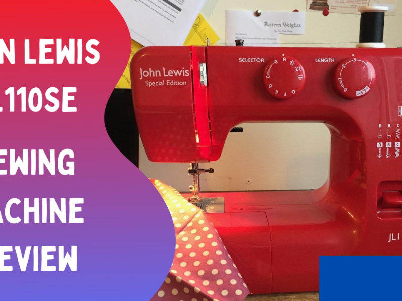 Sewing Machine Review: John Lewis JL110SE